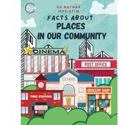 Facts about Places in Our Community (The World We Live In)