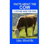 Facts About the Cow (A Picture Book For Kids)