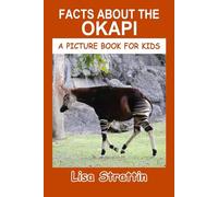 Facts About the Okapi (A Picture Book For Kids)