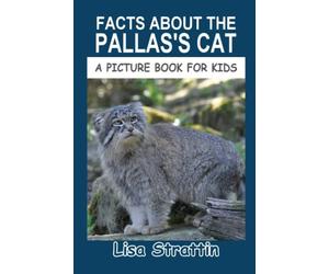 Facts About the Pallas's Cat (A Picture Book For Kids)