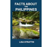 Facts About the Philippines (Geography - Countries of the World)