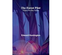 Facts and fancies for the curious from the harvest-fields of literature A melange of excerpta (Edition1): A Story for Boy Scouts