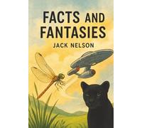 FACTS AND FANTASIES