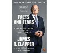 Facts and Fears – Hard Truths from a Life in Intelligence – Penguin Books