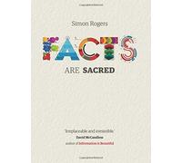 Facts are Sacred: The Power of Data by Simon Rogers (2013-04-04)