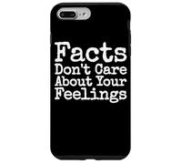 FACTS DON'T CARE ABOUT YOUR FEELINGS Case for iPhone 7 Plus/8 Plus