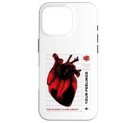 Facts Don't Care About Your Feelings (Heart Graphic) Case for iPhone 16 Pro