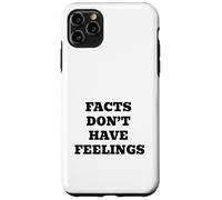 FACTS DONT HAVE FEELINGS Bold Statement Design Case for iPhone 11 Pro Max