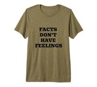 Facts Dont Have Feelings Bold Statement Design Premium T-Shirt