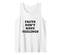 Facts Dont Have Feelings Bold Statement Design Tank Top