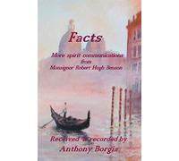 Facts: more spirit communications from Monsignor Robert Hugh Benson