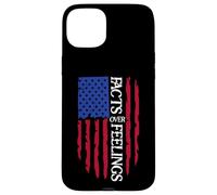 Facts Over Feelings Sign USA Flag God Family Country Freedom Case for iPhone 15 Plus