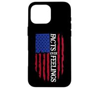 Facts Over Feelings Sign USA Flag God Family Country Freedom Case for iPhone 16 Pro Max