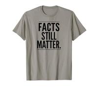 Facts Still Matter Political Science Truth Statement T-Shirt