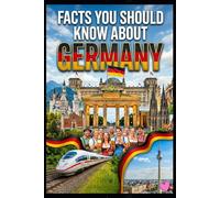 Facts You Should Know About Germany
