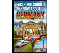 Facts You Should Know About Germany
