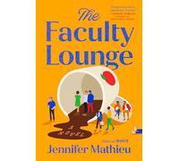 Faculty Lounge, The: A Novel
