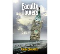 Faculty Towers: The Academic Novel and Its Discontents (Personal Takes)