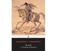 Facundo: Or, Civilization and Barbarism (Penguin Classics)