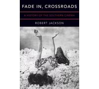 Fade In Crossroads Jackson Robert (Associate Professor Of Film As