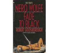 Fade to Black: A Nero Wolfe Mystery