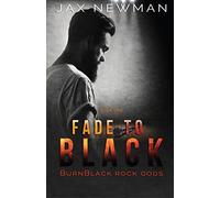 Fade to Black - BurnBlack Rock Gods book 1