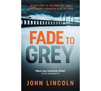 Fade to Grey (Gethin Grey, 1)