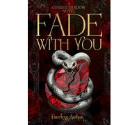 Fade With You: A Love That Survives Magic (A Cursed Shadow Novel)