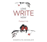 Faded Ink: Love. Write. Now.