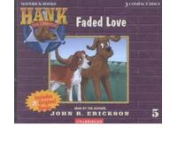 [( Faded Love * * )] [by: John R Erickson] [Aug-2002]