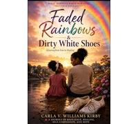 Faded Rainbows & Dirty White Shoes: A Journey from Fear to Healing