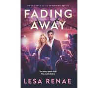 Fading Away: A Small-Town Legal Thriller and Romantic Suspense” (The Vanishing Series)