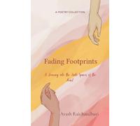 Fading Footprints-A journey into the Quiet spaces of the Heart