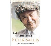 Fading into the Limelight: The Autobiography