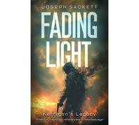 Fading Light: Kerrigan's Legacy (Dark Skies: A Kerrigan Survival Saga)