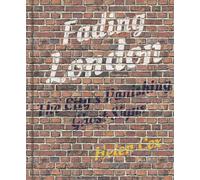 Fading London: The City's Vanishing Ghost Signs