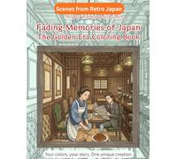 Fading Memories of Japan: The Golden Era Coloring Book