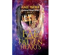 Fae and Fallen Hearts: 1 (Shattered Bonds)