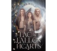 Fae and Fallen Hearts - Special Edition (The Shattered Bonds Series)
