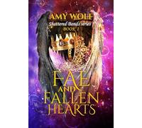 Fae and Fallen Hearts (The Shattered Bonds Series)