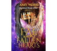 Fae and Fallen Hearts (The Shattered Bonds Series)