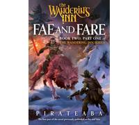 Fae and Fare: Book Two, Part One in the goblin-filled, slice-of-life LitRPG series and web serial sensation (The Wandering Inn Series)