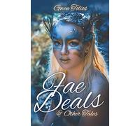 Fae Deals & Other Tales: A fantasy short story collection