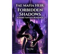 Fae Mafia Heir: Forbidden Shadows (Shadows of the Eternal Court)