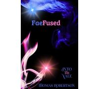 FaeFused: Into The Vale