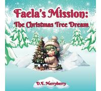 Faela’s Mission: The Christmas Tree Dream