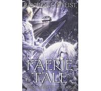 Faerie Tale: Raymond E. Feist