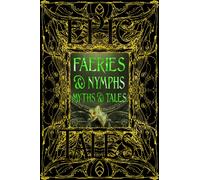 Faeries & Nymphs Myths & Tales : Epic Tales