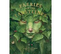 Faeries of the Faultlines: Expanded, Edited Edition