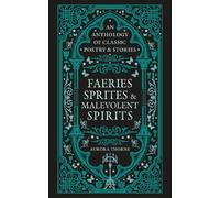 Faeries, Sprites & Malevolent Spirits